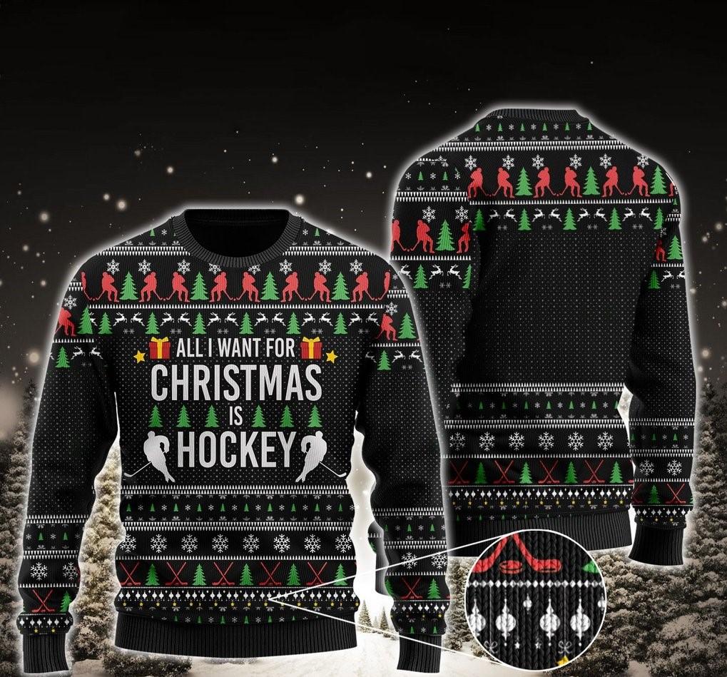 All I Want For Christmas Is Hockey Ugly Christmas Sweater, Christmas Ugly Sweater,Christmas Gift,Gift Christmas 2022