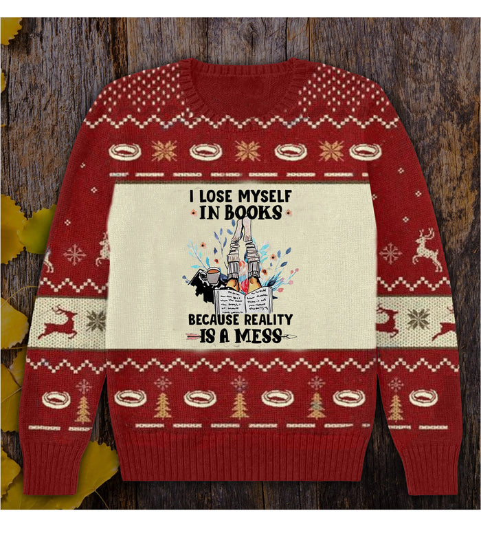 I Lose Myself In Books Because Reality Is A Mess Books Sweater, Christmas Ugly Sweater, Christmas Ugly Sweater