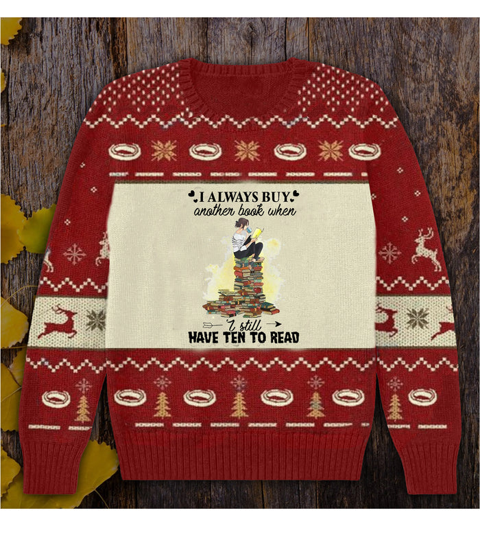 I Always Another Book When I Will Have Ten To Books Sweater, Christmas Ugly Sweater, Christmas Ugly Sweater