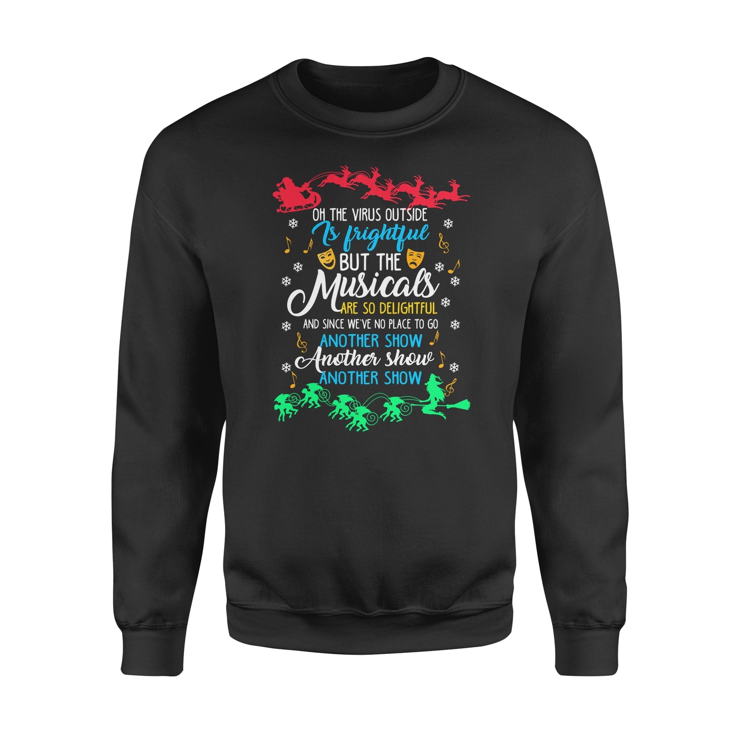 Oh, das Virus draußen ist furchtbar, aber die Musicals sind so entzückend – Lustiges Sweatshirt, Weihnachtsgeschenk, hässlicher Pullover für Männer und Frauen 