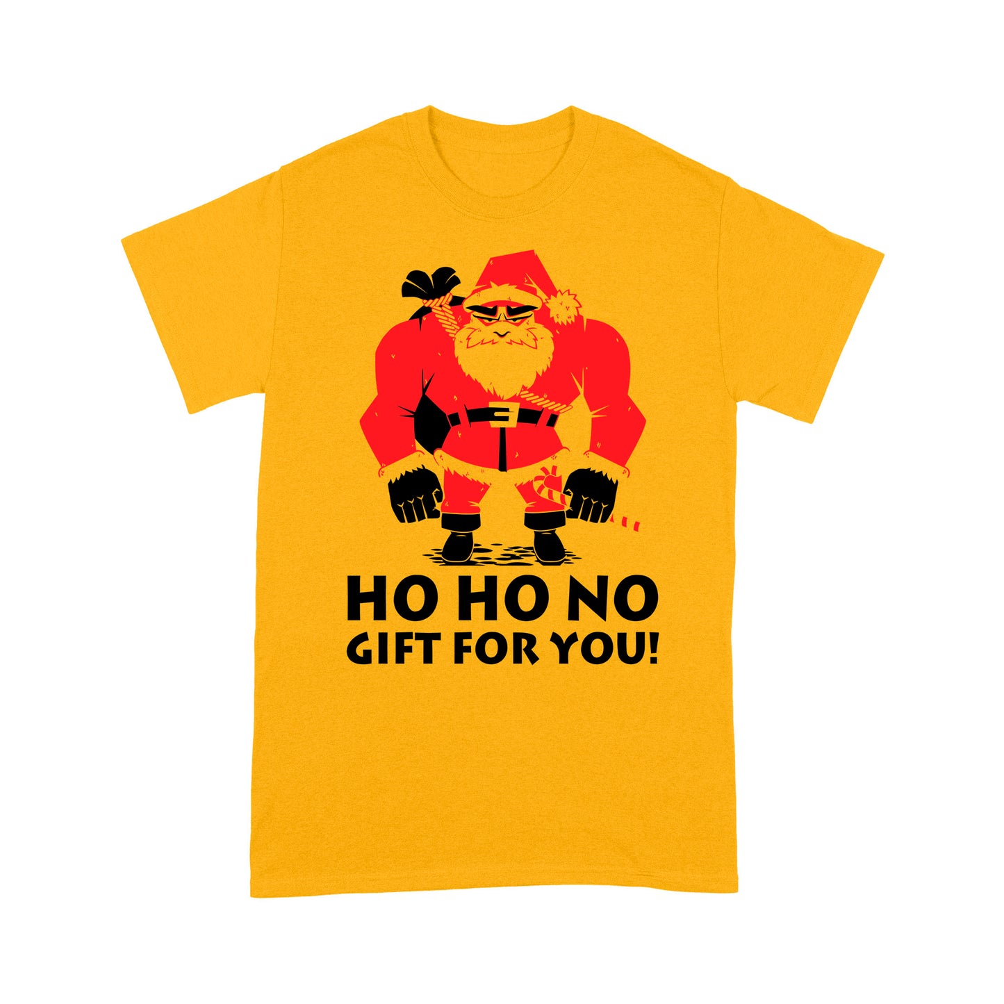 Funny Christmas Outfit - Ho Ho No Gift For You Bad Santa  Tee Shirt Gift For Christmas