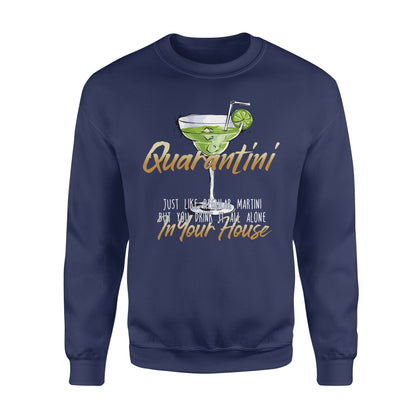 Quanrantini, genau wie normaler Martini, aber Sie trinken ihn ganz allein in Ihrem Haus – Lustiges Sweatshirt, Weihnachtsgeschenk, hässlicher Pullover für Männer und Frauen 