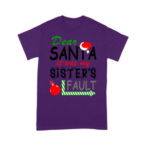 Funny Christmas Gift - Dear Santa It Was My Sister's Fault Tee Shirt Gift For Christmas