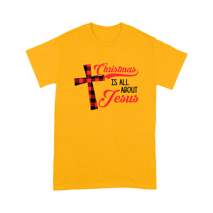 Weihnachten ist alles über Jesus Liebe Christus T-Shirt Geschenk für Weihnachten