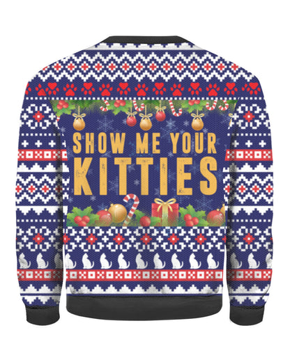 Cat Show Me Your Kitties Ugly Christmas Sweater, Christmas Ugly Sweater,Christmas Gift,Gift Christmas 2022