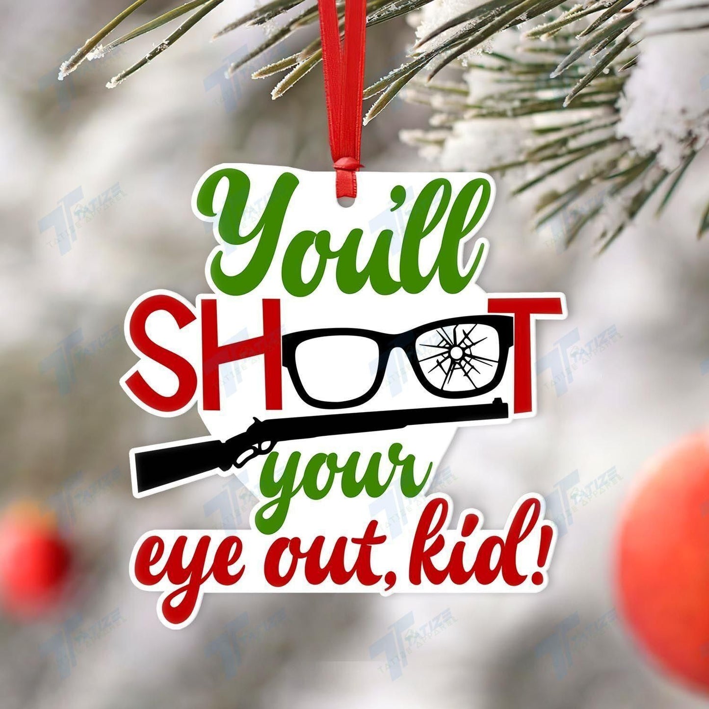 Christmas Story You'll Shoot Your Eye Out Acrylic Ornament, Christmas Gift, Christmas Decoration