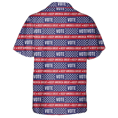 Vote Keep America Great Flag Patriotic Striped Pattern Hawaiian Shirt, Hawaiian Shirt Gift, Christmas Gift