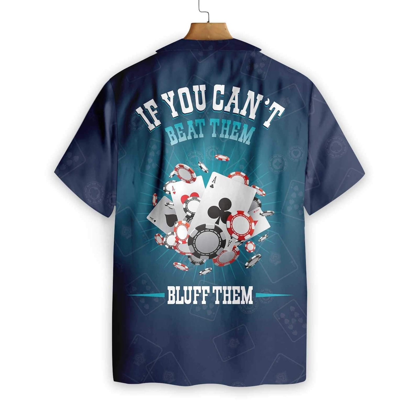 If You Can't Beat Them Bluff Them Design Hawaiian Shirt, Hawaiian Shirt Gift, Christmas Gift