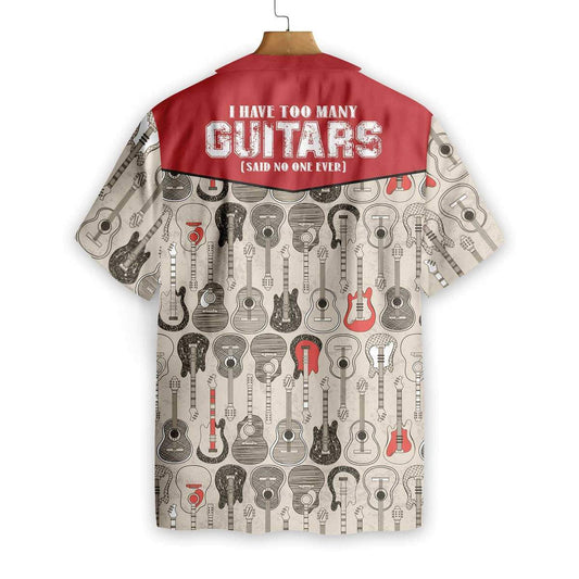 I Have Too Many Guitars Background Hawaiian Shirt,Hawaiian Shirt Gift, Christmas Gift