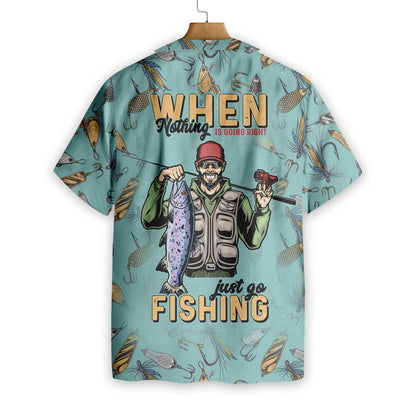 Design Hawaiian Shirt When Nothing Is Going Right Go Fishing, Hawaiian Shirt Gift, Christmas Gift
