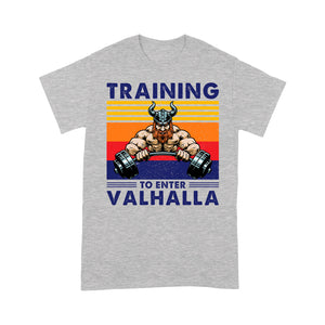 Funny Training To Enter Valhalla T-shirt, Funny Viking T-shirt, Viking Family Gift Idea For Men