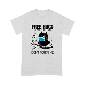 Free hugs, just kidding don't touch me T-shirt gifts christmas T-shirt