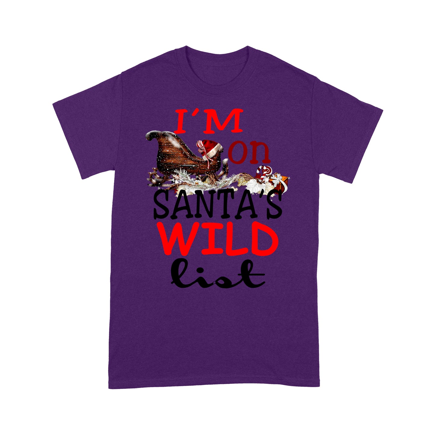 Funny Christmas Outfit - I'm On Santa Wild List  Tee Shirt Gift For Christmas