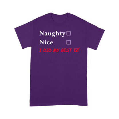 Funny Christmas Outfit - Naughty Nice I Did My Best.  Tee Shirt Gift For Christmas