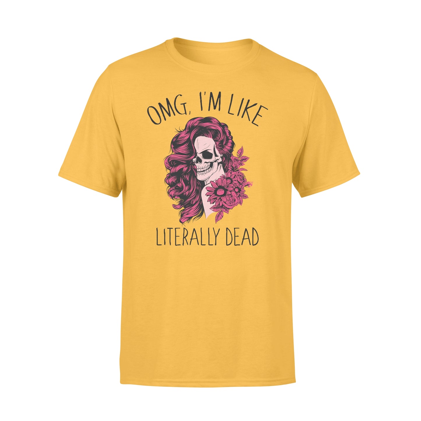 Omg Tá mé cosúil le literally marbh greannmhar T-léine