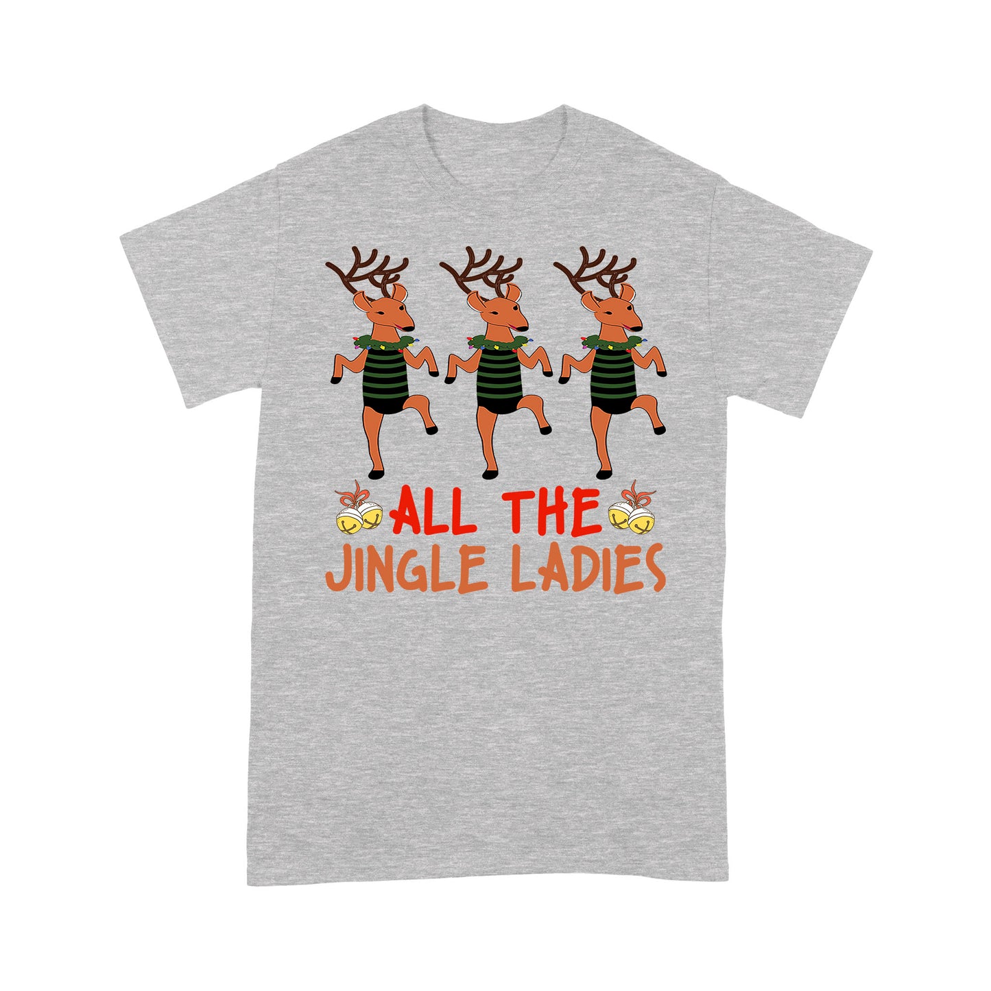 All The Jingle Ladies Funny Christmas Reindeer Gift Tee Shirt Gift Christmas