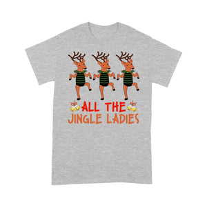 All The Jingle Ladies Funny Christmas Reindeer Gift Tee Shirt Gift Christmas