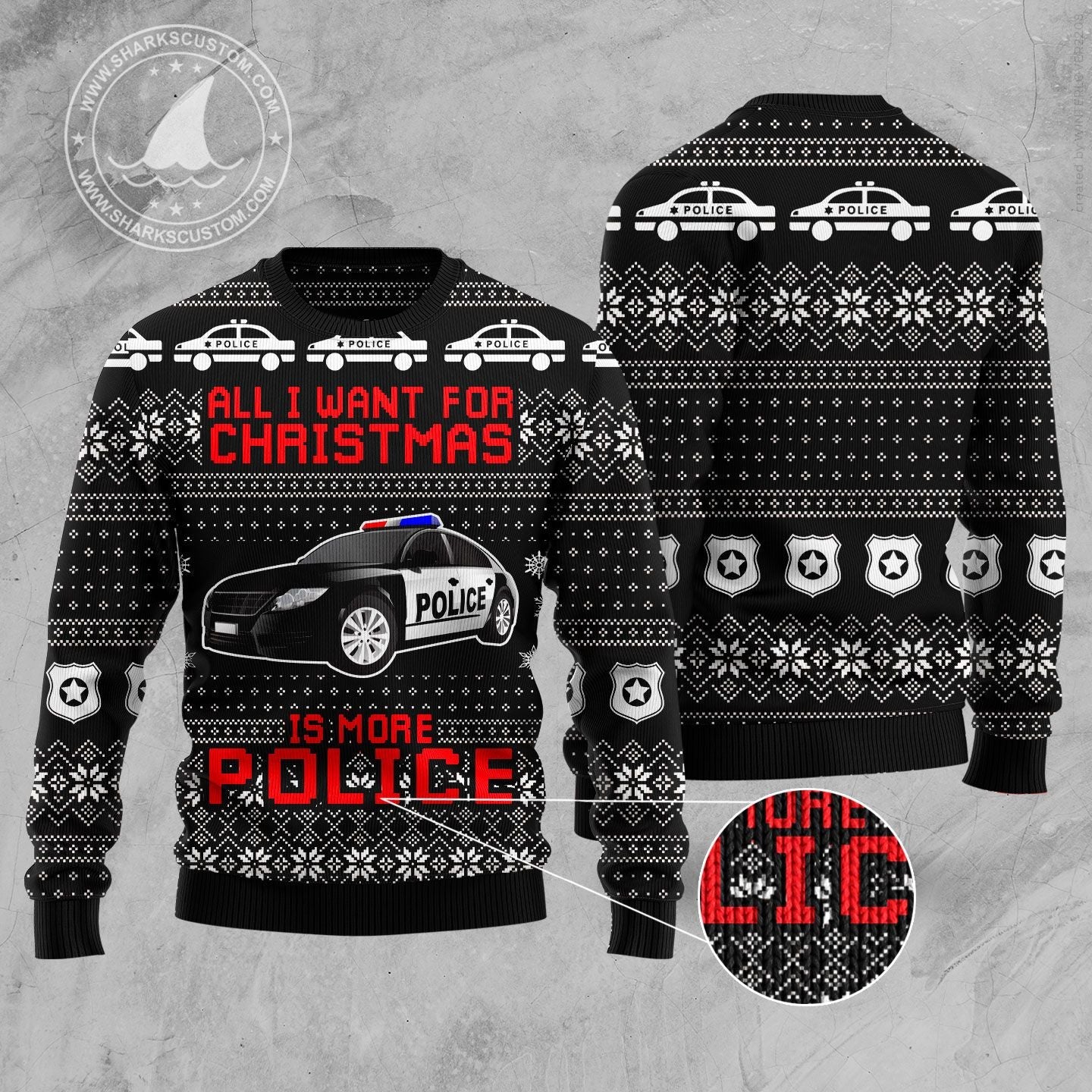All I Want For Christmas Is More Police HT92509 Ugly Christmas Sweater Tshirt Hoodie Apparel,Christmas Ugly Sweater,Christmas Gift,Gift Christmas 2024
