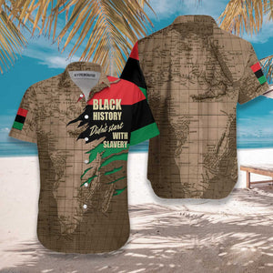 Black History Didn't Start With Slavery Design Hawaiian Shirt, Hawaiian Shirt Gift, Christmas Gift