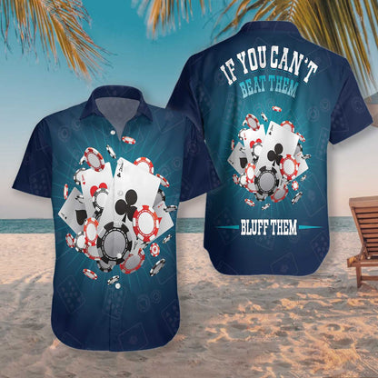 If You Can't Beat Them Bluff Them Design Hawaiian Shirt, Hawaiian Shirt Gift, Christmas Gift