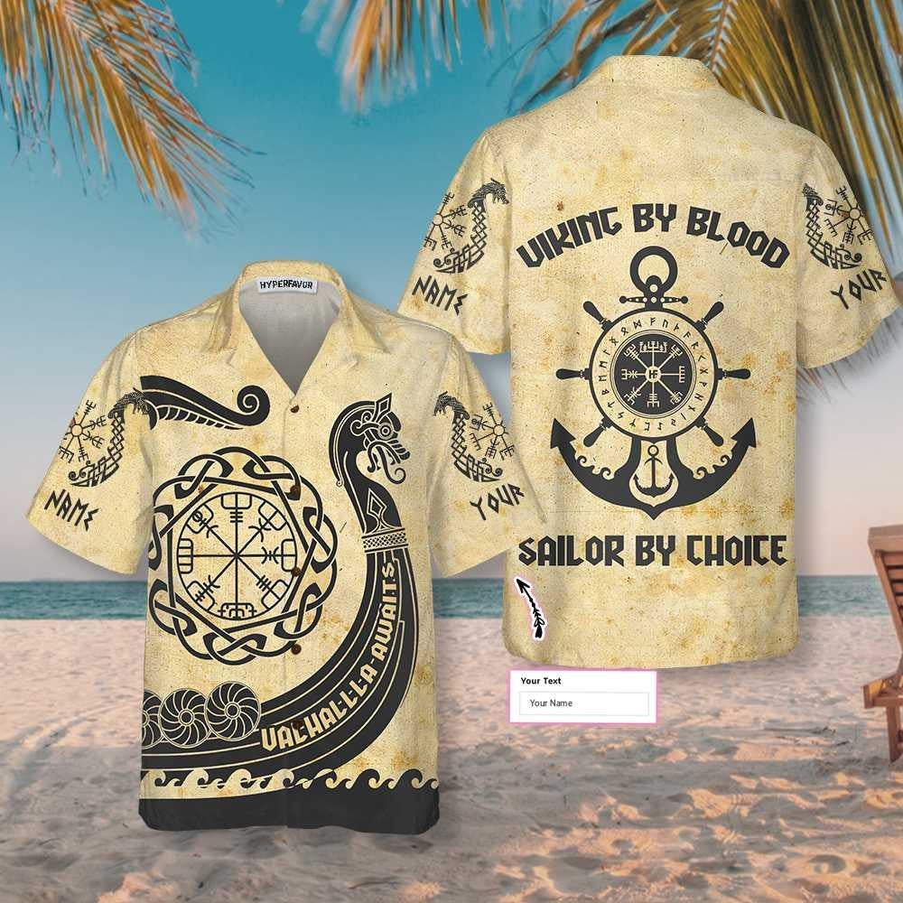 Viking By Blood Sailor by Choice Valhallla Awaits Personalized Hawaiian Shirt, Hawaiian Shirt Gift, Christmas Gift