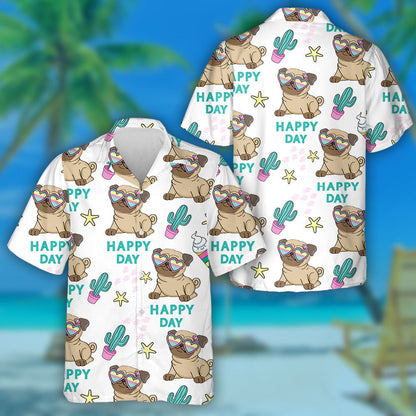 Funny Pug In Glasses And The Inscription Happy Day Hawaiian Shirt, Hawaiian Shirt Gift, Christmas Gift