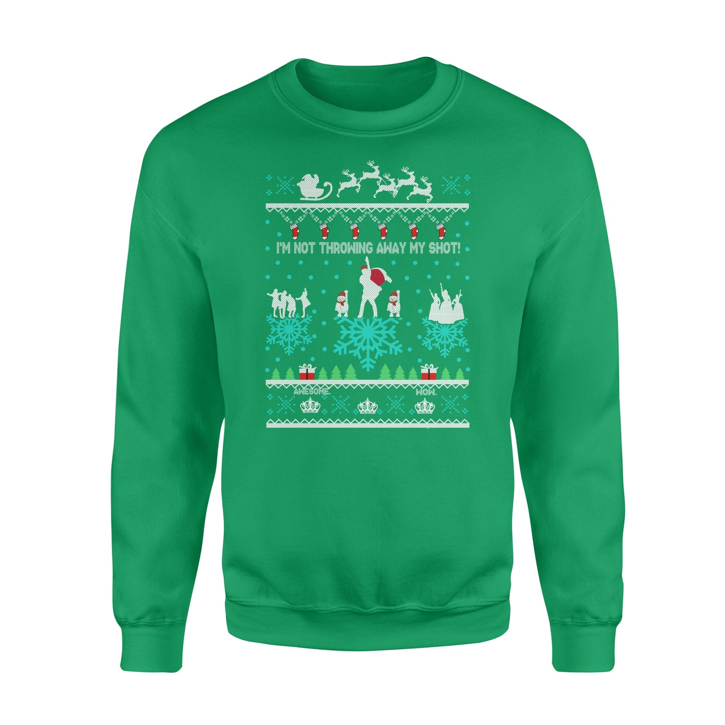 I'm not throwing away my shot! funny sweatshirt gifts christmas ugly sweater for men and women