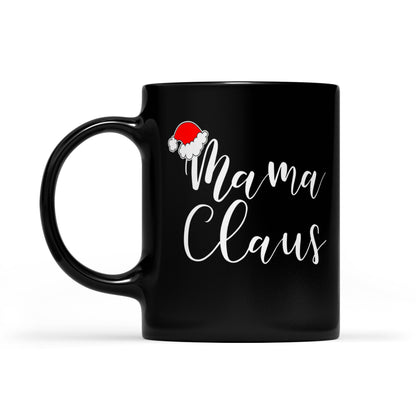 Mama Claus Süßes Weihnachtsgeschenk Schwarze Tasse Geschenk für Weihnachten