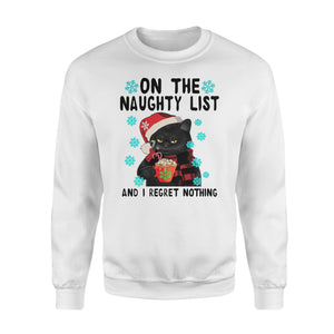 On the naughty list and i regret nothing - funny sweatshirt gifts christmas ugly sweater for men and women