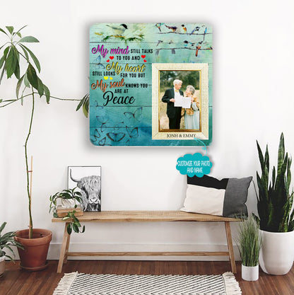 My mind still talks  to you and my heart Memorial Picture Frame - Keepsake Plaque That Holds a custom Photo - Sympathy Gift to Tribute The Loss of a Loved One