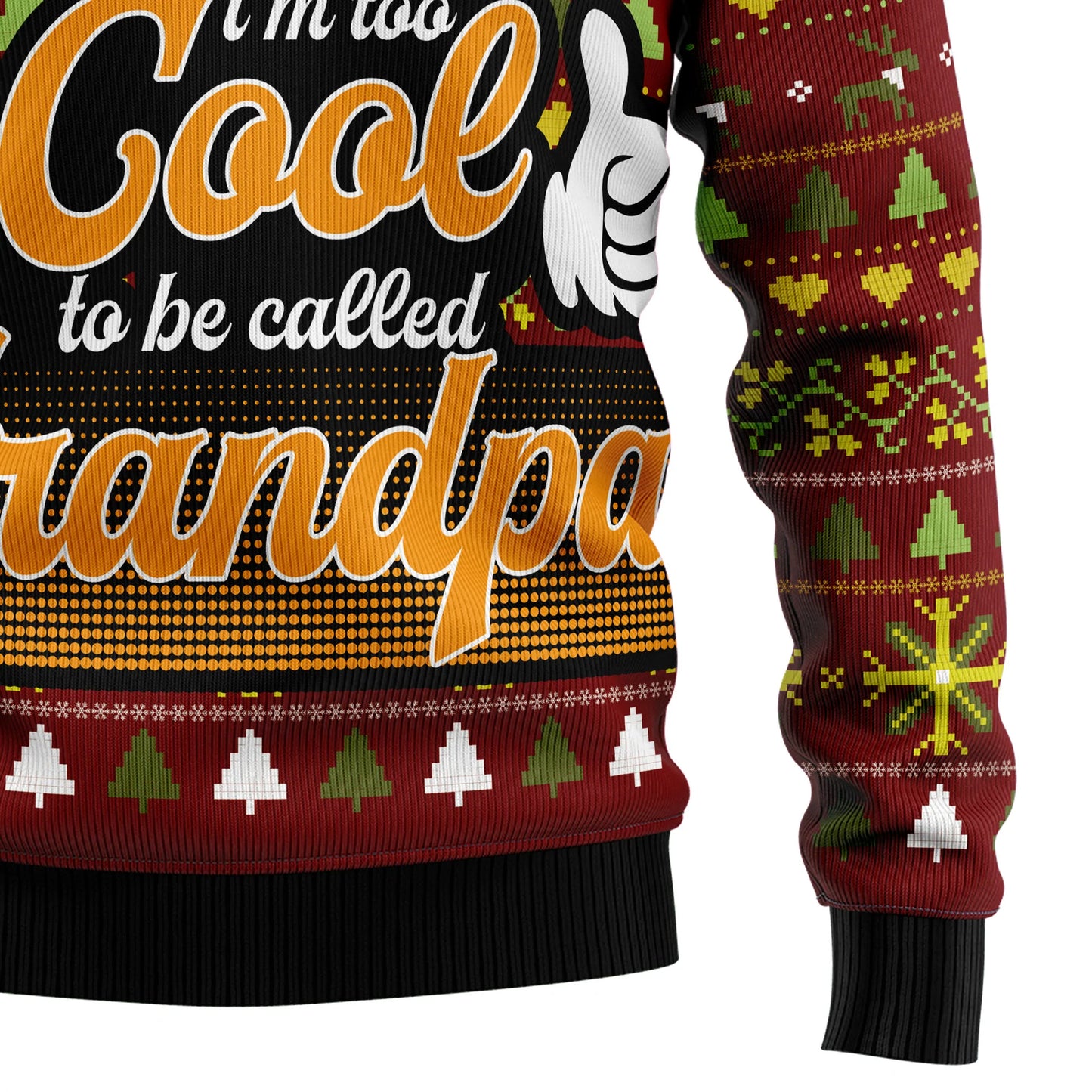Too Cool To Be Called Grandpa Ugly Christmas Sweater, Christmas Gift,Gift Christmas 2024