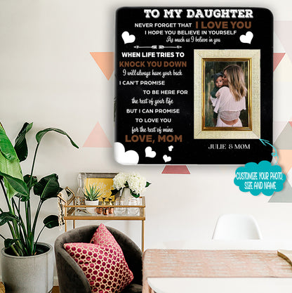 To my daughter never forget that i love you Mother & Daughter Engraved Wood Picture Frame Gift For Mother's Day
