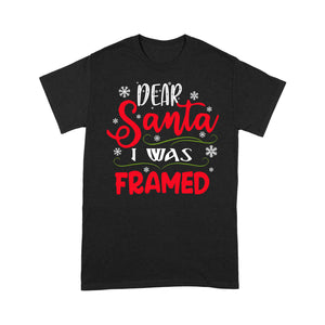 Dear Santa I Was Framed Funny Christmas Tee Shirt Gift For Christmas