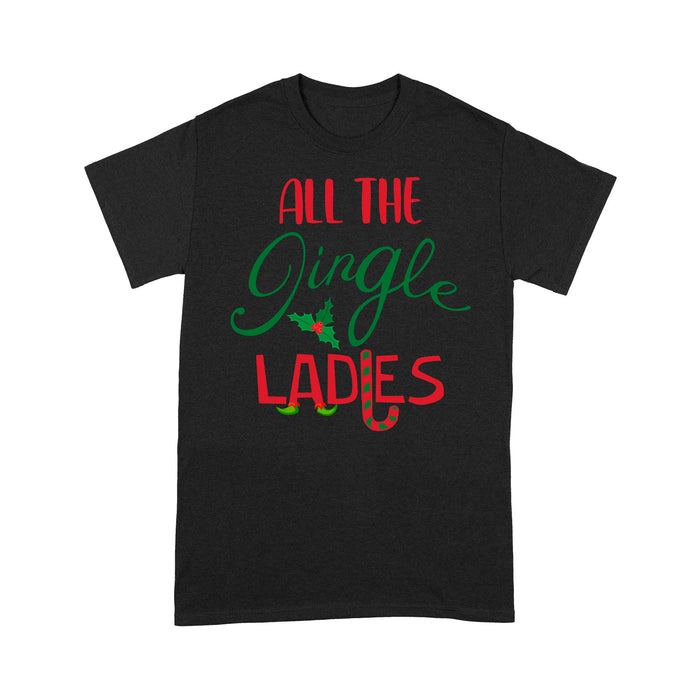 Funny Christmas Outfit For Women - All The Jingle Ladies  Tee Shirt Gift For Christmas