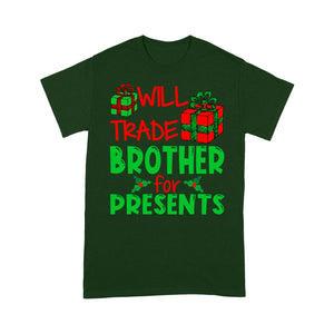 Funny Christmas Gift - Will Trade Brother For Presents  Tee Shirt Gift For Christmas