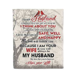 To my Husband everyday that you are not with me your wife think about you Fleece Blanket Christmas family  unique gift idea