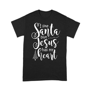 I Like Santa But Jesus Has My Heart Cool Christmas  Tee Shirt Gift For Christmas