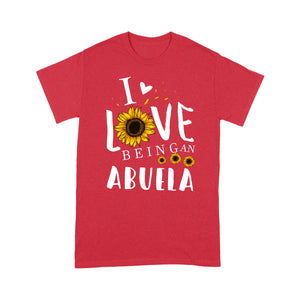 I love being an abuela T shirt  Family Tee - Standard T-shirt Tee Shirt Gift For Christmas