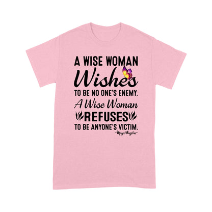 A wise woman wishes to be no one's enemy standard T-shirt