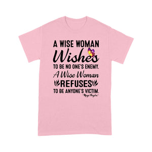 A wise woman wishes to be no one's enemy standard T-shirt