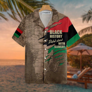 Black History Didn't Start With Slavery Design Hawaiian Shirt, Hawaiian Shirt Gift, Christmas Gift