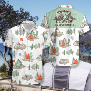 Camping And Beer Thats Why I'm Here Hawaiian Shirt, Hawaiian Shirt Gift, Christmas Gift