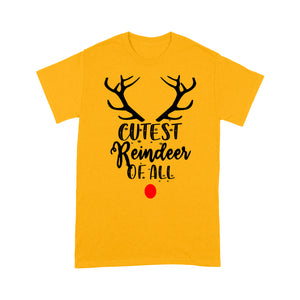 Cutest Reindeer Of All Funny Christmas Tee Shirt Gift For Christmas