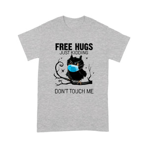 Free hugs, just kidding don't touch me T-shirt gifts christmas T-shirt