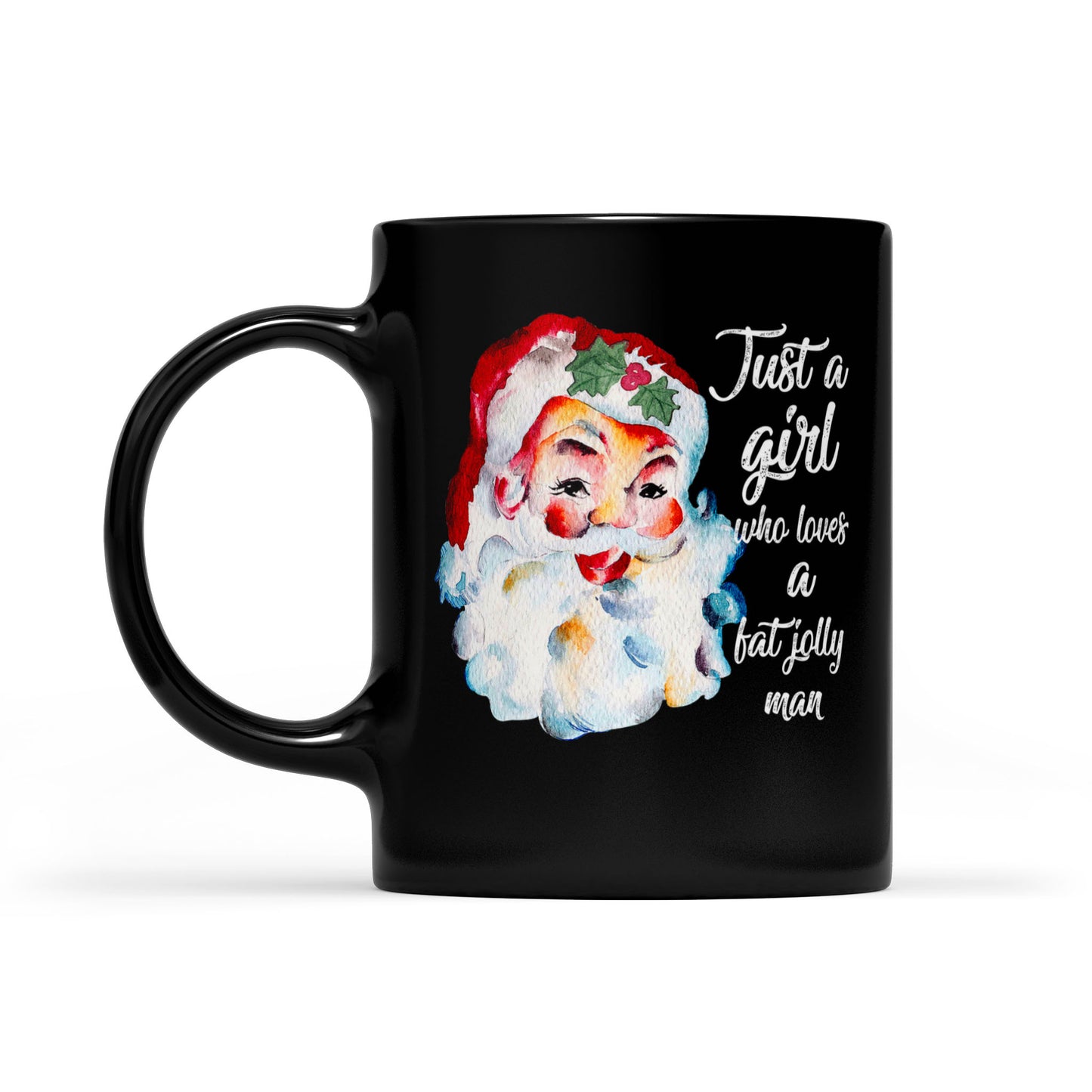 Lustiger Weihnachtsbecher mit Aufschrift „Just A Girl Who Loves A Jolly Fat Man“, Weihnachtsmann, schwarz, Geschenk für Weihnachten
