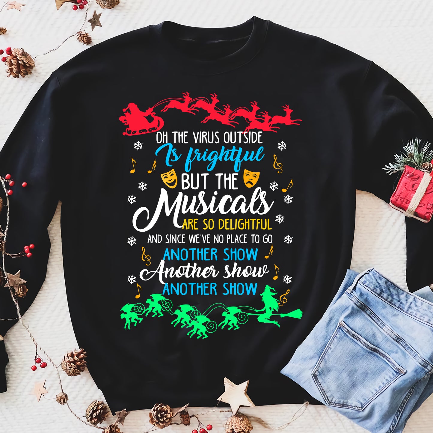 Oh, das Virus draußen ist furchtbar, aber die Musicals sind so entzückend – Lustiges Sweatshirt, Weihnachtsgeschenk, hässlicher Pullover für Männer und Frauen 