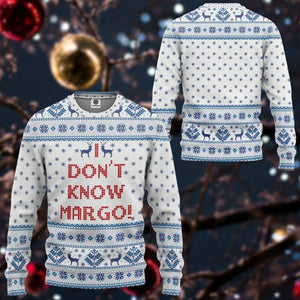 3D I Dont Know Margo National Lampoons Christmas Vacation Ugly Sweater Custom Tshirt Hoodie Apparel