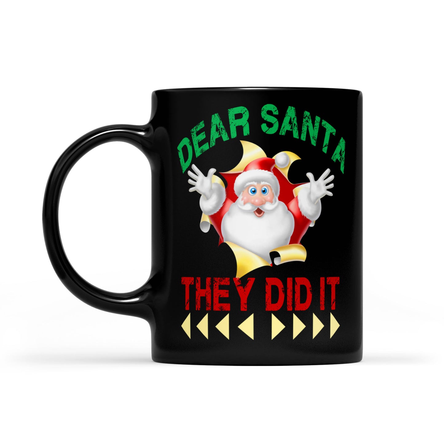 Funny Christmas Outfit - Dear Santa They Did It  Black Mug Gift For Christmas