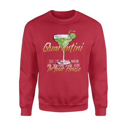 Quanrantini, genau wie normaler Martini, aber Sie trinken ihn ganz allein in Ihrem Haus – Lustiges Sweatshirt, Weihnachtsgeschenk, hässlicher Pullover für Männer und Frauen 