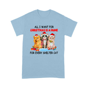 All I Want For Christmas Is A Home For Every Shelter Cat T-shirt, Christmas Family Gift Idea For Cat Lover